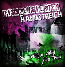 Disszensierter Handstreich - Tradition schl&auml;gt jeden Trend