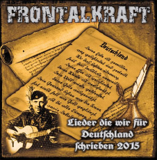 Frontalkraft - Lieder die wir für Deutschland schrieben - CD Neuauflage