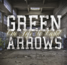 Green Arrows - One life to Fight - Digipack