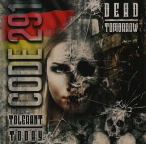 Code 291 - Tolerant Today - Dead Tomorrow