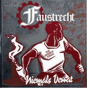 Faustrecht - Niemals Verrat - Die frühen Jahre (WB)