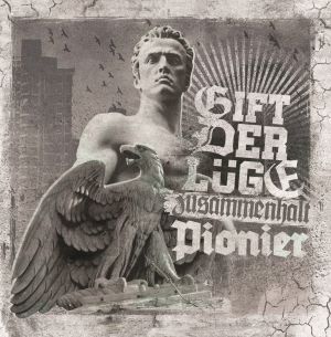 Gift der Lüge / Pionier - Zusammenhalt (OPOS CD 174)