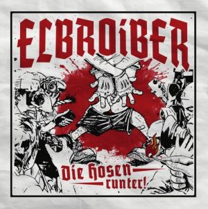 Elbroiber - Die Hosen runter! - DigiPack