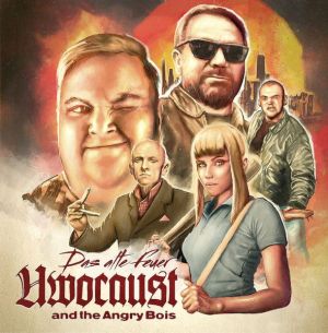 Uwocaust and the Angry Bois - Das alte Feuer - MCD