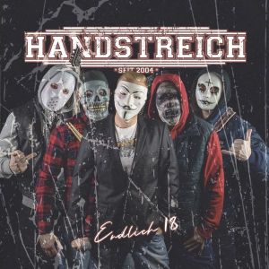 Handstreich - Endlich 18