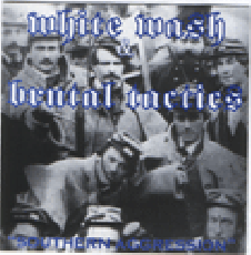 White Wash / Brutal Tactics -Southern aggression