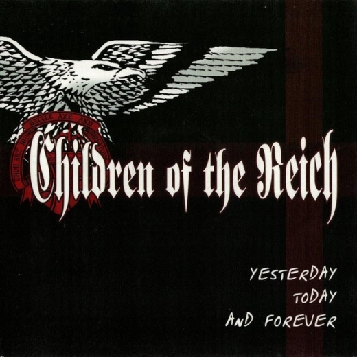 Children of the Reich - Yesterday, today and forever