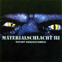 Materialschlacht III - Tatort Braunschweig