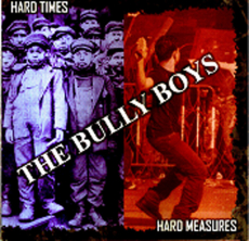The Bully Boys - Hard Times Hard Measures