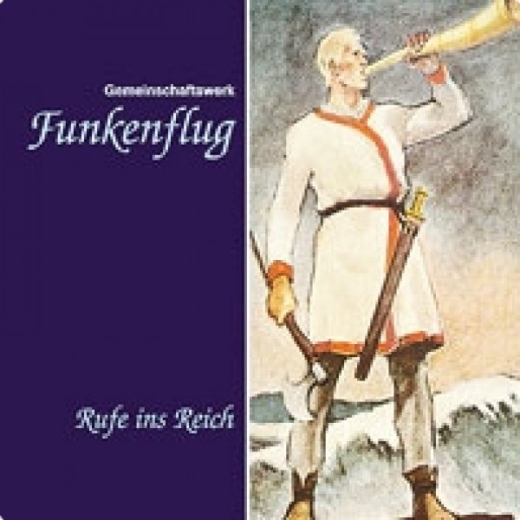 Gemeinschaftswerk Funkenflug - Rufe ins Reich