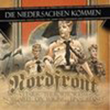 Die Niedersachsen kommen - Nordfront & Freunde