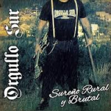Orgullo Sur - Sureno Rural y Brutal