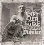 Gift der Lüge / Pionier - Zusammenhalt (OPOS CD 174)